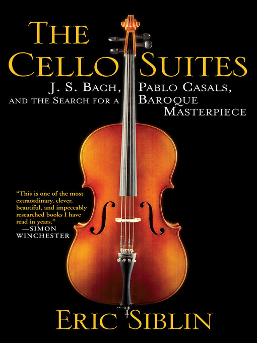 Title details for The Cello Suites by Eric Siblin - Available